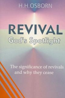 Revival God’s Spotlight: The Significance of Revivals and Why They Cease (Used Copy)
