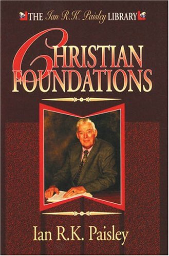 Christian Foundations (Ian R.K.Paisley Library) (Used Copy)
