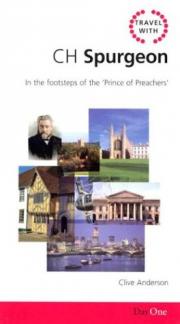 Travel With CH Spurgeon: In the Footsteps of the Prince of Preachers (Used Copy)