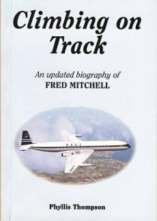 Climbing on Track: 1: Updated Biography of Fred Mitchell (Used Copy)