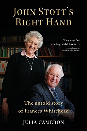 John Stott’s Right Hand: The Untold Story of Frances Whitehead (Used Copy)