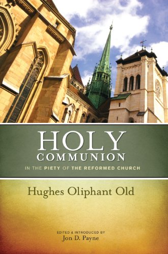 Holy Communion in the Piety of the Reformed Church (Used Copy)
