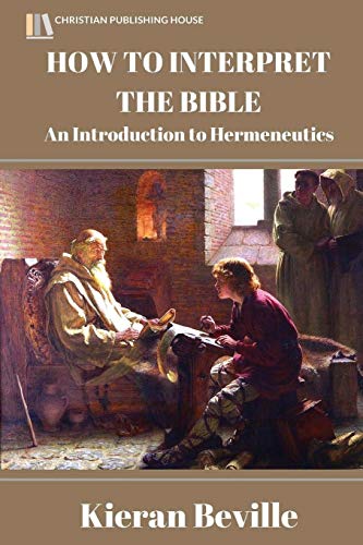 HOW TO INTERPRET THE BIBLE: An Introduction to Hermeneutics (Used Copy)