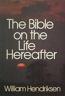 Bible on the Life Hereafter (Used Copy)