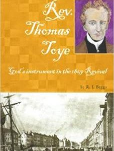 Rev Thomas Toye – God’s Instrument in the 1859 Revival