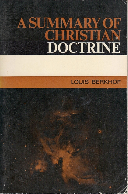 A Summary of Christian Doctrine (Used Copy)