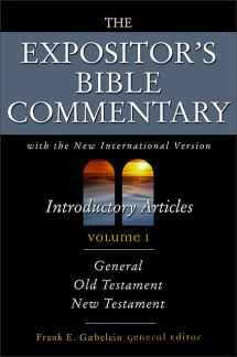 The Expositor’s Bible Commentary: Volume 1, Introductory Articles: General, Old Testament, New Testament (Used Copy)