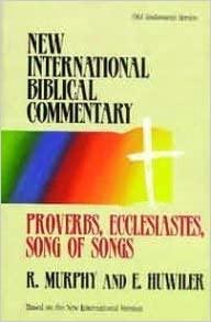New International Biblical commentary: Proverbs, Ecclesiastes, song of songs