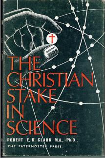 The Christian Stake in Science (Used Copy)