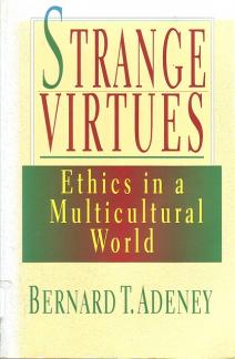 Strange Virtues: Ethics in a Multicultural World (Used Copy)