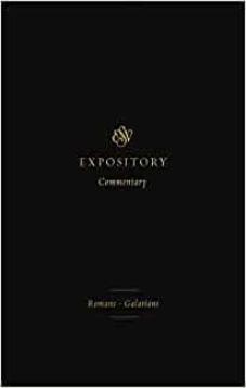 ESV Expository Commentary: Romans–Galatians Volume 10