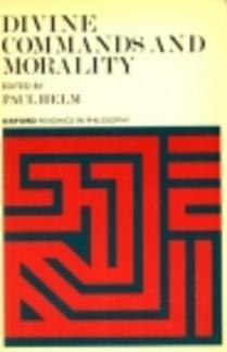 Divine Commands and Morality (Oxford Readings in Philosophy) (Used Copy)