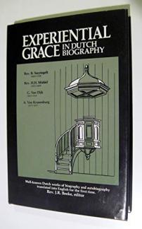 Experiential Grace in Dutch Biography (Used Copy)