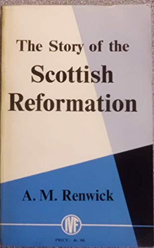 The story of the Scottish Reformation (Used Copy)