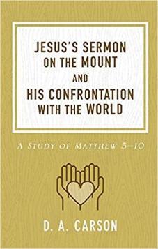 Jesus’s Sermon on the Mount and His Confrontation with the World (Repackaged edition)