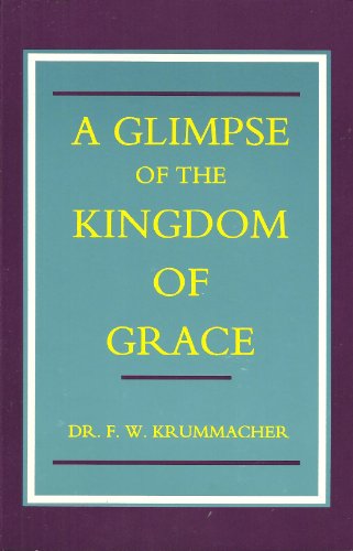 A Glimpse of the Kingdom of Grace (Used Copy)
