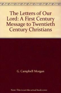 The Letters of Our Lord: A First Century Message to Twentieth Century Christians (Used Copy)