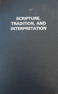 Scripture, Tradition, and Interpretation: Essays presented to Everett F. Harrison by his students and colleagues in honor of his seventy-fifth birthday (Used Copy)