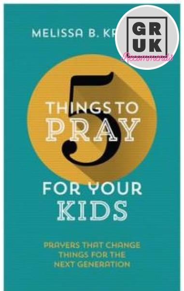 5 Things to Pray For Your Kids