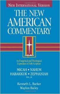 Micah, Nahum, Habakkuh, Zephaniah (New American Commentary)