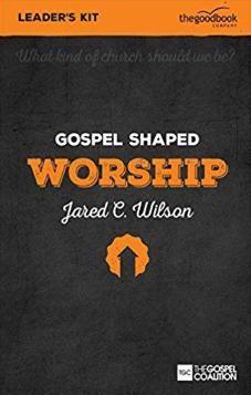 Gospel Shaped worship – DVD Leader’s Kit