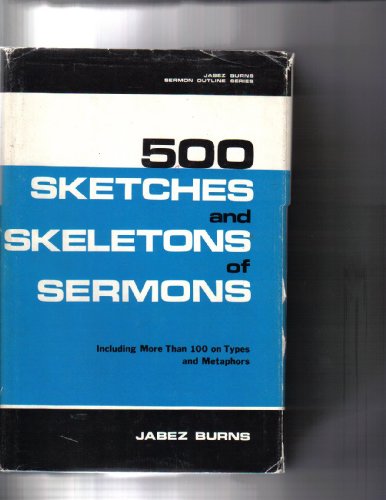 500 Sketches and Skeletons of Sermons (Used Copy)