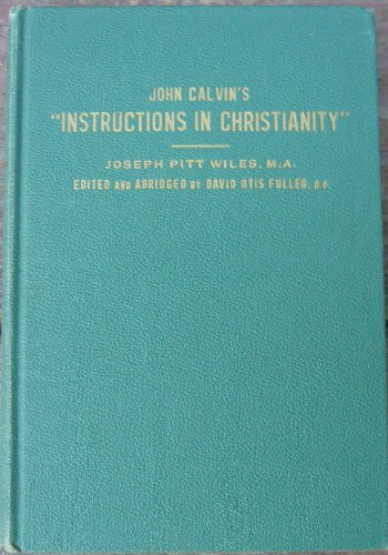John Calvin’s Instructions in Christianity (Used Copy)