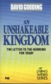 An Unshakeable Kingdom: Letter to the Hebrews for Today (Used Copy)