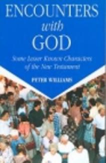 Encounters with God: Some Lesser Known Characters of the New Testament (Used Copy)