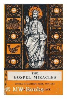 The Gospel miracles;: Studies in Matthew, Mark, and Luke (Used Copy)