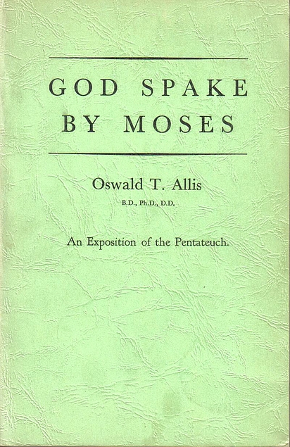 God Spake by Moses: An Exposition of the Pentateuch (Used Copy)