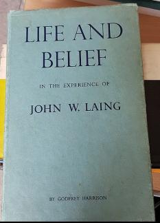 Life and Belief in the Experience of John W. Laing (Used Copy)