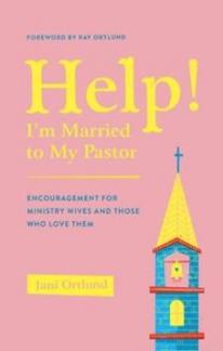 Help! I’m Married to My Pastor