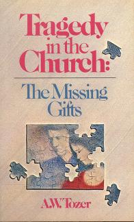 Tragedy in the Church: The Missing Gifts (Used Copy)