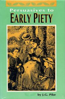 Persuasives to Early Piety (Family Titles) (Used Copy)