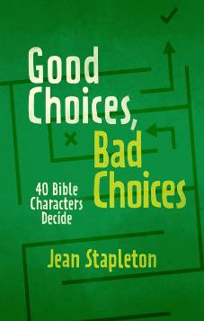 Good Choices, Bad Choices: Bible Characters Decide