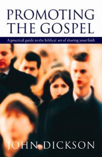 Promoting the Gospel: Guide to the Biblical Art of Sharing Your Faith (Used Copy)