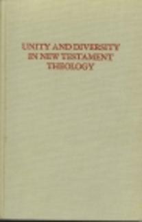 Unity and diversity in New Testament theology: Essays in honor of George E. Ladd (Used Copy)