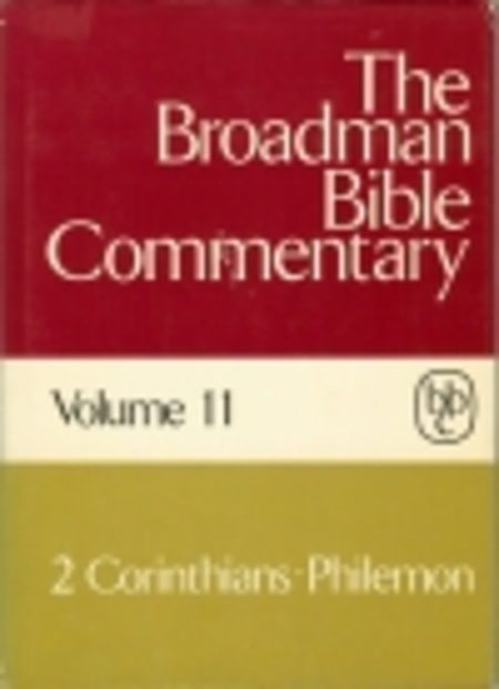 Broadman Bible Commentary: 2 Corinthians to Philemon v. 11 (Used Copy)