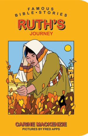 Famous Bible Stories Ruth’s Journey