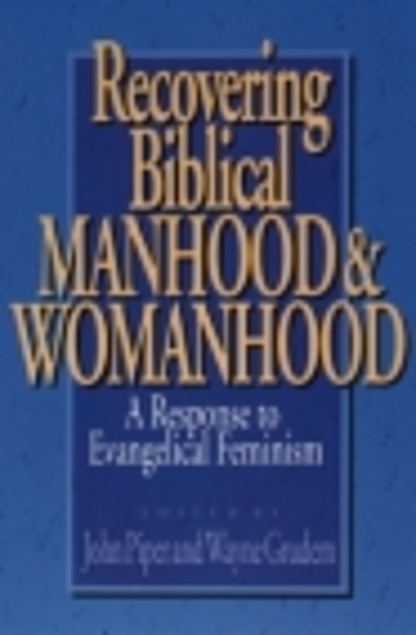 Recovering Biblical Manhood & Womanhood (Used Copy)