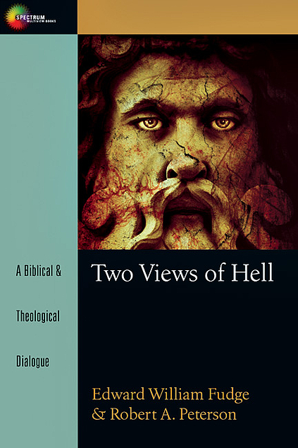 Two Views of Hell: A Biblical & Theological Dialogue (Spectrum Multiview Book) (Used Copy)