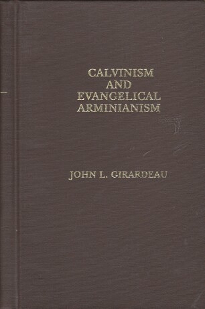 Calvinism and Evangelical Arminianism (Used Copy)