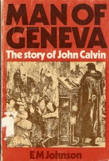 The man of Geneva: The story of John Calvin (Used Copy)