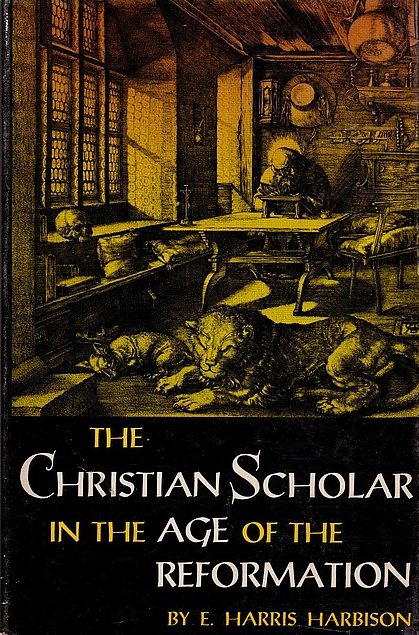 The Christian Scholar in The Age of The Reformation (Used Copy)