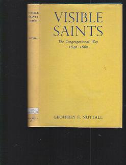 Visible Saints: The Congregational Way, 1640-1660 (Used Copy)
