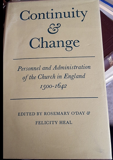 Continuity and change: Personnel and administration of the Church of England, 1500-1642 (Used Copy)