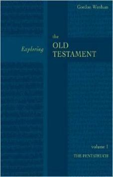Exploring the Old Testament Vol 1 – The Pentateuch