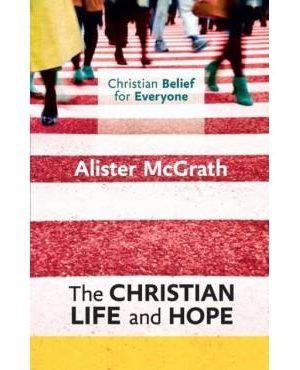 The Christian Life and Hope