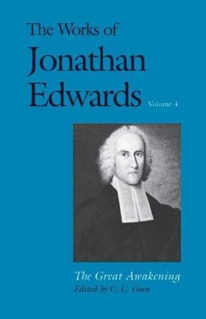 The Works of Jonathan Edwards Volume 4